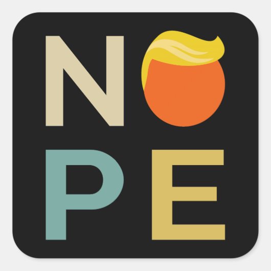 Anti-Trump - Nope Edition III Vierkante Sticker (Voorkant)