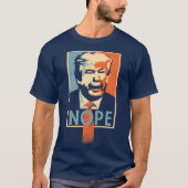 Anti-Trump "NOPE" Funny Political Parody T shirt (Voorkant)