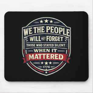 Anti-trump patriottische quote 1776 politiek prote muismat