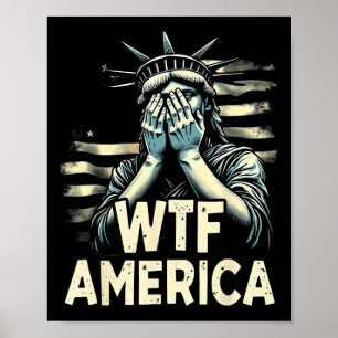 Anti-trump Politiek En Democratie Wtf Amerika _1 Poster