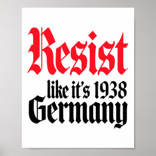 Anti-Trump Resist Het is net als Duitsland 1938 Ac Poster