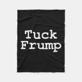 Anti Trump T-Shirt Tuck Frump Fleece Deken (Voorkant)