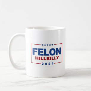 Anti Trump Vance - Felon / Hillbilly 2024 Koffiemok
