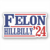 Anti Trump Vance - Felon / Hillbilly 2024 Sticker (Voorkant)