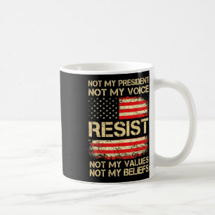 Anti-Trump verzet zich niet tegen mijn President A Koffiemok