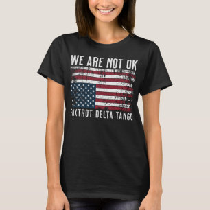 Anti Trump vlag ontwerp, we zijn niet ok T-shirt