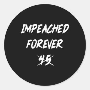 Anti-Trump voor altijd afgezet 45-politica Ronde Sticker