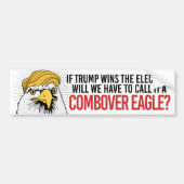 Anti-Trump - Zullen we het een Combover Ea moeten  Bumpersticker (Voorkant)