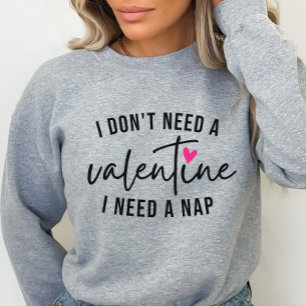 Anti-Valentijn Funny, ik heb een Nap nodig Trui