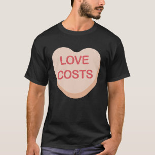 Anti-Valentijnsdag Love Costs Heart Snoep T-shirt