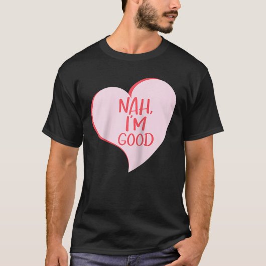 Anti-Valentijnsdag Nah Ik ben goed grappige eenhoo T-shirt (Voorkant)