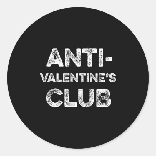 Anti Valentines Club Single Awareness Day Sarcast  Ronde Sticker (Voorkant)