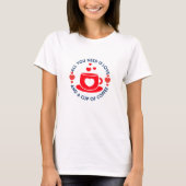 Anti Valentine's Cup of Coffe Love Funny Gift T-shirt (Voorkant)