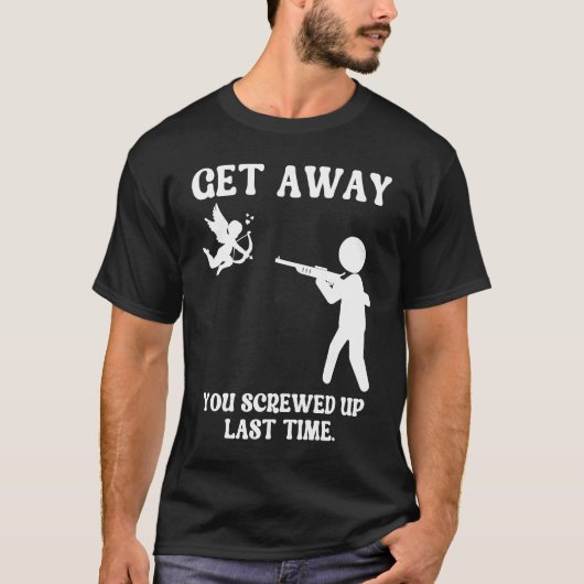 Anti Valentines Day Get Away Cupid  Man Aims Gun T-shirt (Voorkant)