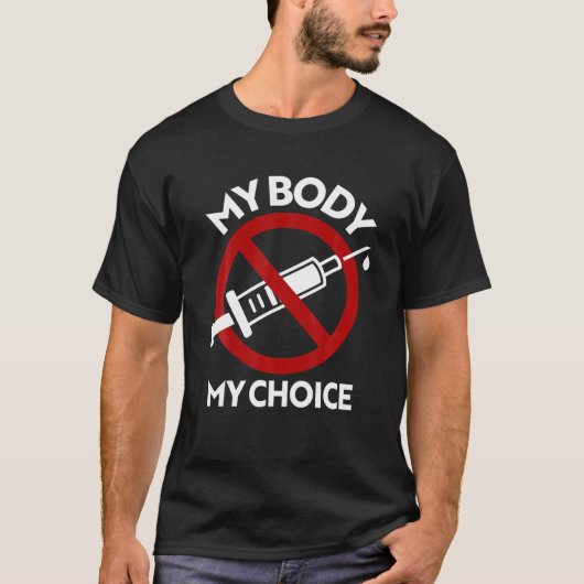 Anti-Vax Mijn lichaam Mijn keuze Geen gedwongen va T-shirt (Voorkant)