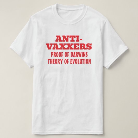 Anti-vaxxers Darwins Theorie van Evolutie T-shirt (Design voorkant)