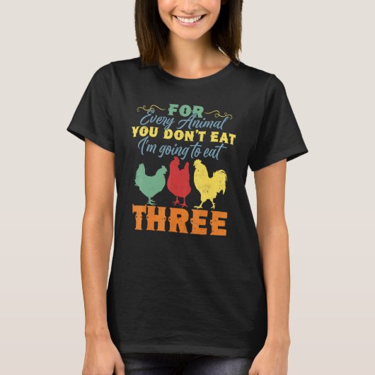 Anti Vegetariër Eet Drie Dieren Kip T-shirt (Voorkant)
