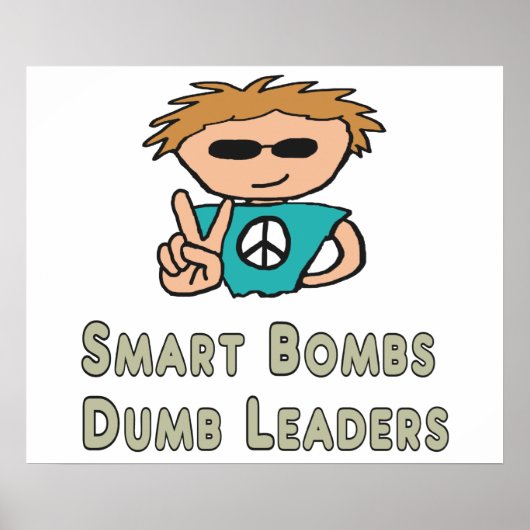 Anti-War Smart Bombs Dumb Leaders Poster (Voorkant)