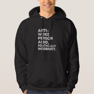 Anti-Woke politiek onjuist conservatief Hoodie