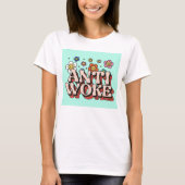 ANTI WOKE T-SHIRTS RETRO STIJLE T - SHIRTS (Voorkant)