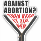 Antiabortus? Hou het zipt Sticker (Voorkant)