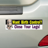 Anticonceptie gewenst? Sluit je benen Bumpersticker (Op auto)