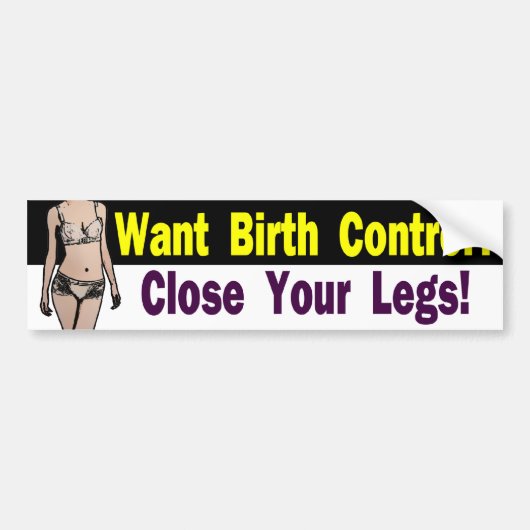 Anticonceptie gewenst? Sluit je benen Bumpersticker (Voorkant)