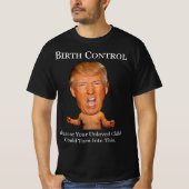 Anticonceptie - Grappig anti Trump T-shirt (Voorkant)