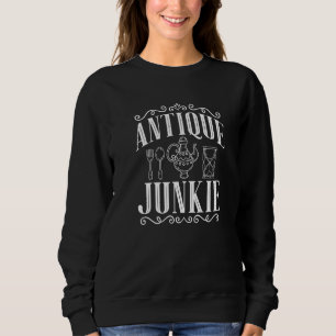 Antiek Junkie Antieke Collector Antiquer Antiqui Trui