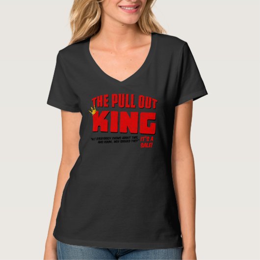 Antiek The Pull Out King T-shirt (Voorkant)