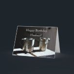 Antiek Tin Cups Husband Happy Birthday Kaart<br><div class="desc">Een paar antiek tinkopjes zitten op de ruwe planken van een oude tafel in de kazerne van een vroege 19e-eeuwse fort in Missouri. Deze foto wordt gemaakt in een waterverf stijl.  De tekst op de voorzijde en de binnenkant kan worden veranderd of worden geschrapt.</div>