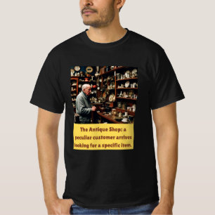 Antiek winkel T shirt, motivatie T shirt. T-shirt