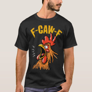 Antieke F-caw-f Kip F-caw-f Grappige Kip Roos T-shirt