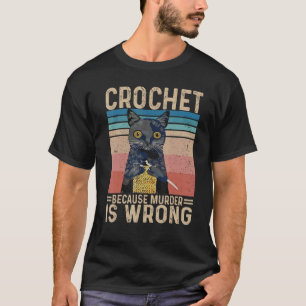 Antieke Zwarte Kat Haakwerk Omdat Moord Verkeerd i T-shirt