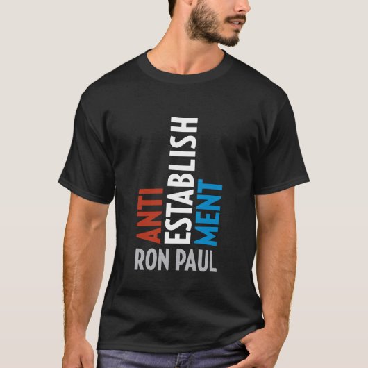 ANTIESTABLISHMENT ~ RON PAUL T-SHIRT (Voorkant)