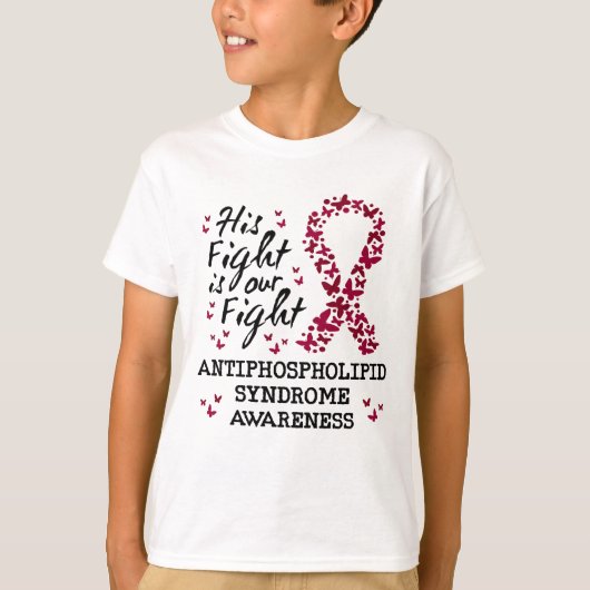 Antifosfolipidesyndroom Bewustzijn, zijn strijd is T-shirt (Voorkant)