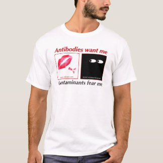 Antilichamen willen me. . . contaminanten vrezen m t-shirt