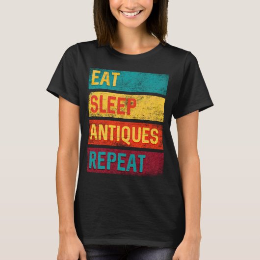 Antiquing Eat Sleep Antieke Herhaal T-shirt (Voorkant)