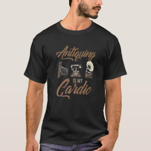 Antiquiteiten zoeken is mijn cardio Verzamelobject T-shirt