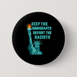 antiracisme - de immigranten blijven de racisme ui ronde button 5,7 cm