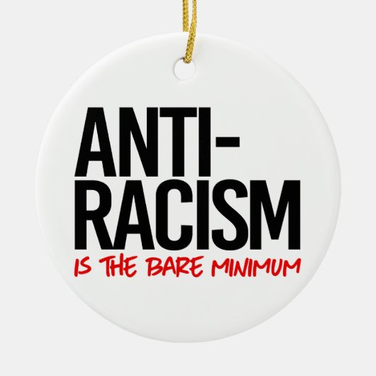 Antiracisme is het absolute minimum keramisch ornament (Voorkant)