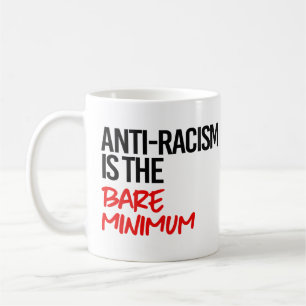 Antiracisme is het absolute minimum koffiemok