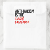 Antiracisme is het absolute minimum vierkante sticker (Tas)
