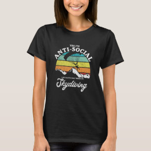 Antisociaal Blij Bij Vrijvallen Parachutespringen T-shirt