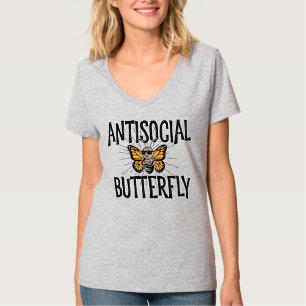 Antisocial Butterfly - grappige kluizenaar T-shirt