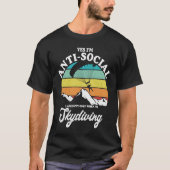 Antisocial Happy When Skydiving Parachuting Skydiv T-shirt (Voorkant)