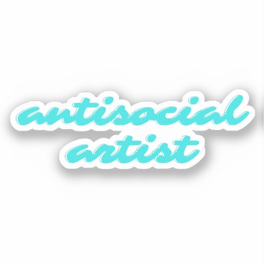 Antisociale Kunstenaar | Aqua Blauwe Grappige Curs Sticker (Voorkant)