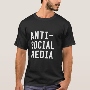 Antisociale media T-Shirt