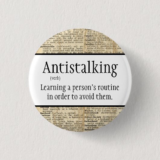 Antistalking, grappig, ronde button 3,2 cm (Voorkant)