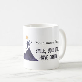 ANTISTRESS Smile, you still have coffee Koffiemok